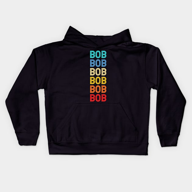 Bob Name Vintage Retro Custom Gift Named Bob Kids Hoodie by CoolDesignsDz